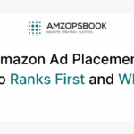 Amazon Ad Placement Who Ranks First and Why